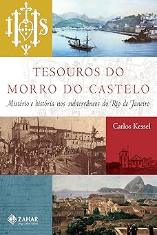 Tesouros do Morro do Castelo Misterio e h Carlos Kessel